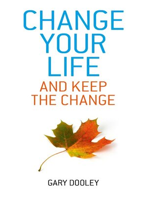 cover image of Change Your Life, and Keep the Change